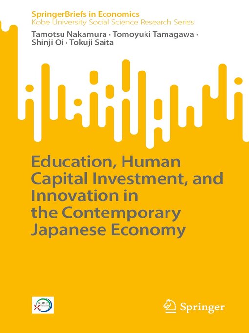 Title details for Education, Human Capital Investment, and Innovation in the Contemporary Japanese Economy by Tamotsu Nakamura - Available